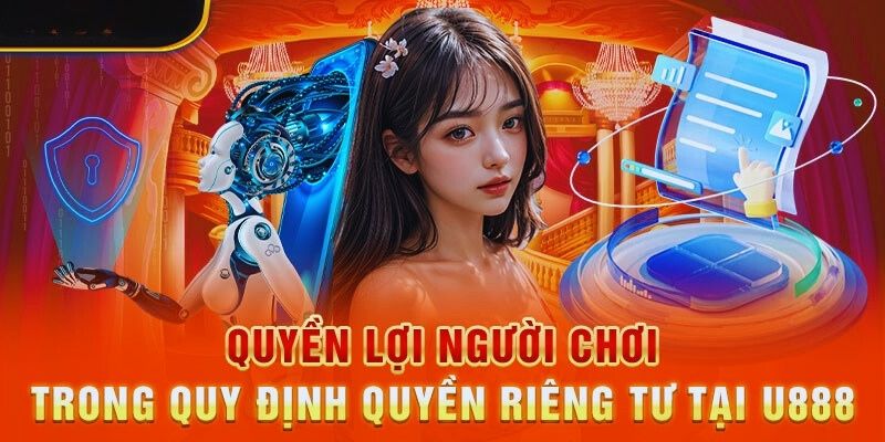 Quyền lợi bạn sẽ được nhận tại nền tảng cá cược U888